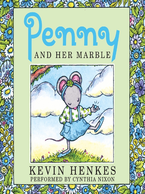 Kevin Henkes创作的Penny and Her Marble作品的详细信息 - 可供借阅